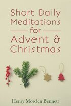 Short Daily Meditations for Advent and Christmas