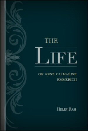 The Life of Anne Catherine Emmerich