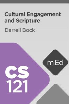 Mobile Ed: CS121 Cultural Engagement and Scripture (4 hour course)