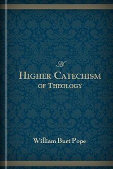 A Higher Catechism of Theology