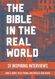 The Bible in the Real World: 31 Inspiring Interviews