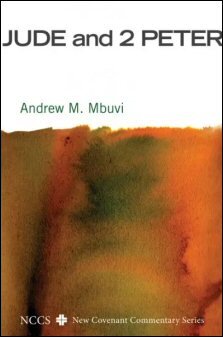 Jude and 2 Peter (A New Covenant Commentary | NCCS)