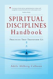 Spiritual Disciplines Handbook: Practices That Transform Us