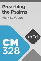 Mobile Ed: CM328 Preaching the Psalms (8 hour course)