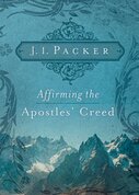 Affirming the Apostles’ Creed