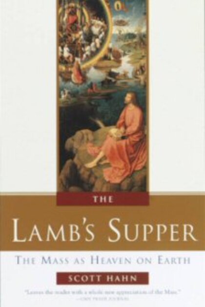 The Lamb’s Supper: The Mass as Heaven on Earth