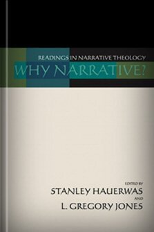 Why Narrative? Readings in Narrative Theology