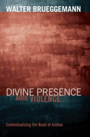 Divine Presence amid Violence: Contextualizing the Book of Joshua