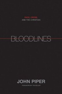 Bloodlines: Race, Cross, and the Christian