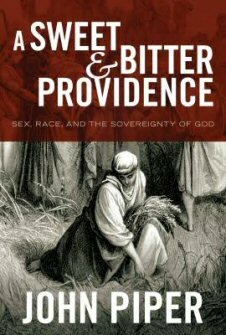 A Sweet and Bitter Providence: Sex, Race, and the Sovereignty of God