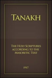 Tanakh: The Holy Scriptures according to the Masoretic Text (1917)