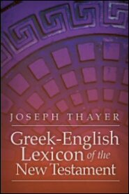 Thayer's Greek–English Lexicon of the New Testament | Logos Bible