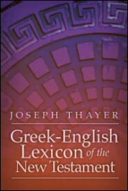 Thayer's Greek–English Lexicon of the New Testament