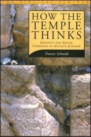 How the Temple Thinks: Identity and Social Cohesion in Ancient Judaism