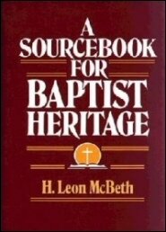 A Sourcebook for Baptist Heritage