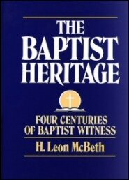 The Baptist Heritage by H. Leon McBeth