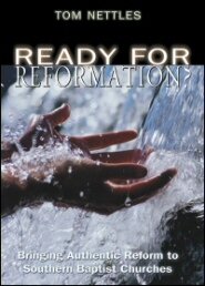 Ready for Reformation?: Bringing Authentic Reform to Southern Baptist Churches