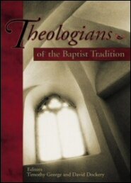 Theologians of the Baptist Tradition