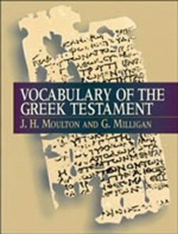 Vocabulary Of The Greek Testament Logos Bible Software