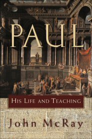 Paul: His Life and Teaching