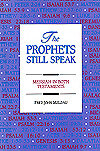 The Prophets Still Speak: Messiah In Both Testaments