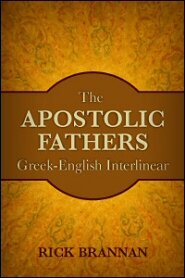 The Apostolic Fathers Greek-English Interlinear