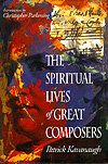 The Spiritual Lives Of Great Composers