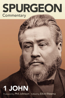 Spurgeon Commentary: 1 John