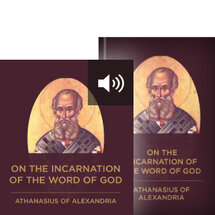 Athanasius: On the Incarnation of the Word of God (with audio)