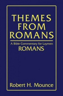 Themes From Romans: A Bible Commentary for Laymen  