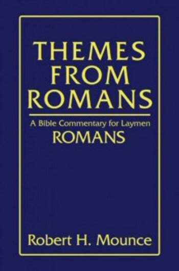Themes From Romans: A Bible Commentary for Laymen