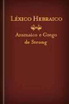 Léxico Hebraico, Aramaico e Grego de Strong