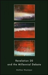 Revelation 20 and the Millennial Debate