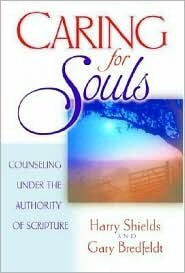 Caring for Souls: Counseling under the Authority of Scripture