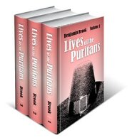 The Lives of the Puritans (3 vols.)
