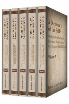 A Dictionary of the Bible (5 vols.)