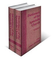 Dictionary of the Apostolic Church (2 vols.)