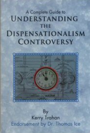 A Complete Guide to Understanding the Dispensationalism Controversy