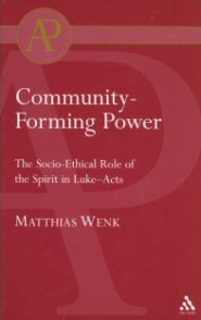 Community-Forming Power: The Socio-Ethical Role of the Spirit in Luke-Acts