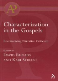 Characterization in the Gospels: Reconceiving Narrative Criticism