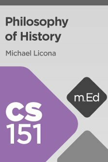Mobile Ed: CS151 Philosophy of History (8 hour course)