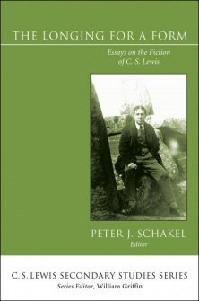The Longing for a Form: Essays on the Fiction of C.S. Lewis