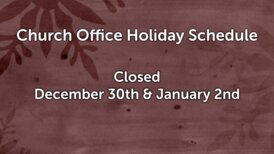 Church Office Holiday Schedule