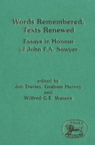 Words Remembered, Texts Renewed: Essays in Honour of John F. A. Sawyer