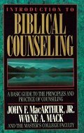 Introduction to Biblical Counseling: A Basic Guide to the Principles and Practice of Counseling