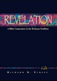 Revelation (A Bible Commentary in the Wesleyan Tradition)