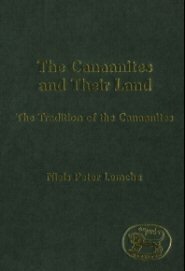 Canaanites and Their Land: The Tradition of the Canaanites
