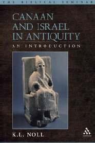 Canaan and Israel in Antiquity: An Introduction (The Biblical Seminar, vol. 83)