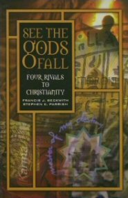 See the Gods Fall: Four Rivals to Christianity