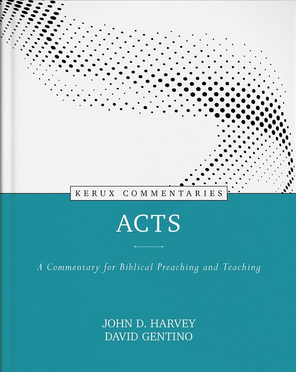 Acts: A Commentary for Biblical Preaching and Teaching (Kerux Commentaries | KC)